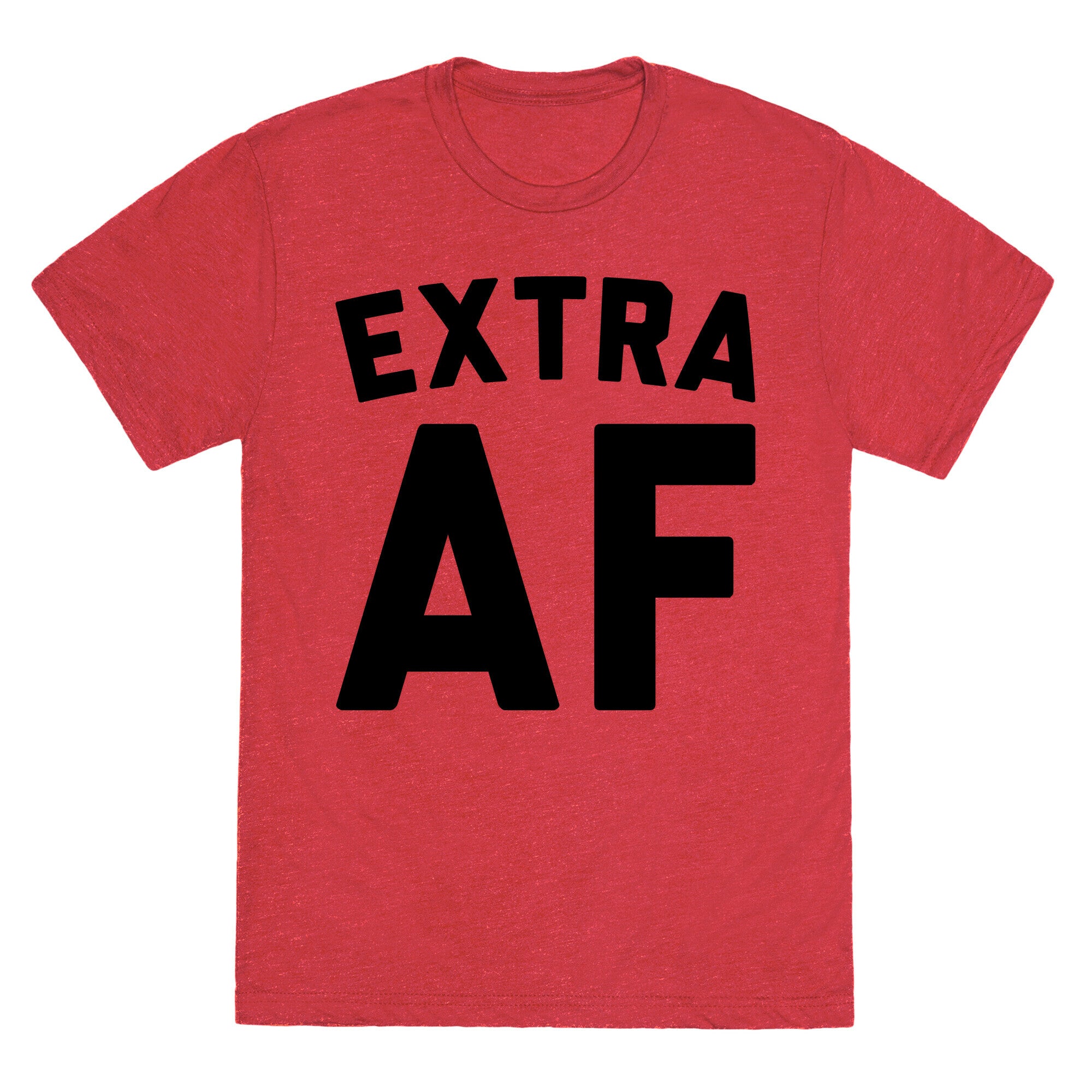 Extra Af Unisex Triblend Tee